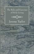 The Rule And Exercises Of Holy Living