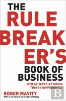 The Rule Breaker'S Book Of Business