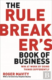 The Rule Breaker'S Book Of Business