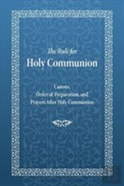 The Rule For Holy Communion
