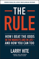 The Rule: How I Beat The Odds In The Markets And In Lifeâ€”And How You Can Too