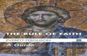 The Rule Of Faith