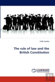 The Rule Of Law And The British Constitution