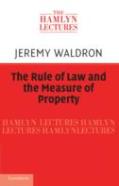 The Rule Of Law And The Measure Of Property