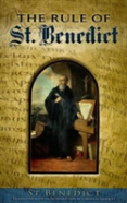 The Rule Of St. Benedict