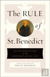 The Rule Of St. Benedict