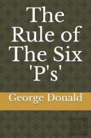 The Rule Of The Six 'P'S'