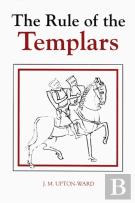 The Rule Of The Templars