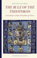 The Rule Of The Theotokos According To Saint Seraphim Of Sarov