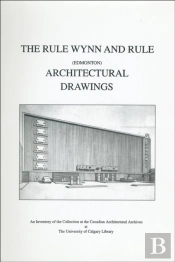 The Rule Wynn And Rule (Edmonton) Architectural Drawings
