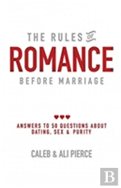 The Rules Of Romance Before Marriage