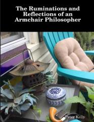 The Ruminations And Reflections Of An Armchair Philosopher