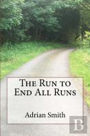 The Run To End All Runs