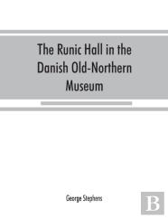The Runic Hall In The Danish Old-Northern Museum