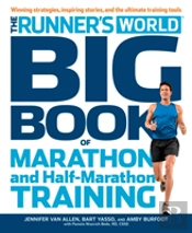 The Runner'S World Big Book Of Marathon And Half-Marathon Training