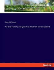 The Rural Economy And Agriculture Of Australia And New Zealand