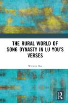 The Rural World Of The Song Dynasty In Lu Youâ€™S Verses