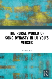 The Rural World Of The Song Dynasty In Lu Youâ€™S Verses