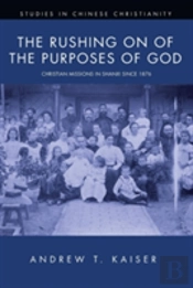 The Rushing On Of The Purposes Of God