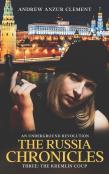The Russia Chronicles. An Underground Revolution. Three
