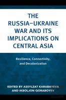 The Russiaâ€“Ukraine War And Its Implications On Central Asia