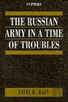 The Russian Army In A Time Of Troubles