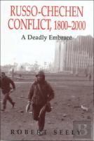 The Russian-Chechen Conflict 1800-2000