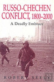 The Russian-Chechen Conflict 1800-2000