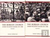 The Russian Church And The Soviet Regime, 1917-82