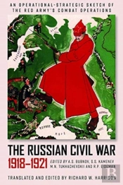 The Russian Civil War, 1918-1921