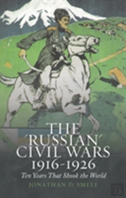 Bertrand.pt - The 'Russian' Civil Wars 1916-1926
