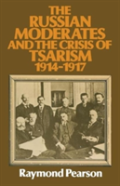 The Russian Moderates And The Crisis Of Tsarism 1914 - 1917