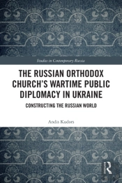 The Russian Orthodox Churchâ€™S Wartime Public Diplomacy In Ukraine
