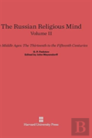 The Russian Religious Mind, Volume Ii, The Middle Ages