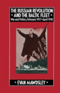 The Russian Revolution And The Baltic Fleet