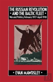 The Russian Revolution And The Baltic Fleet