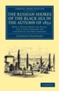 The Russian Shores Of The Black Sea In The Autumn Of 1852