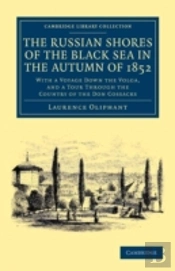 The Russian Shores Of The Black Sea In The Autumn Of 1852
