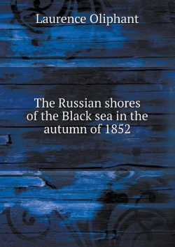 Bertrand.pt - The Russian Shores Of The Black Sea In The Autumn Of 1852