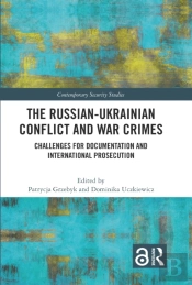 The Russian-Ukrainian Conflict And War Crimes