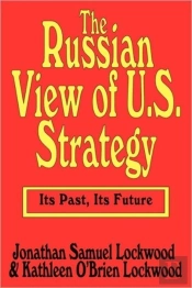 The Russian View Of U.S. Strategy