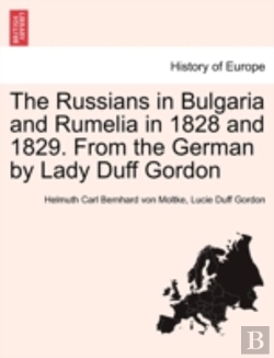 Bertrand.pt - The Russians In Bulgaria And Rumelia In 1828 And 1829. From The German By Lady Duff Gordon