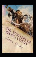 The Rustlers Of Pecos County Annotated