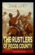The Rustlers Of Pecos County Annotated