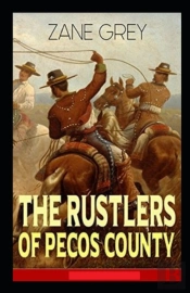 The Rustlers Of Pecos County Annotated