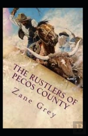 The Rustlers Of Pecos County Annotated