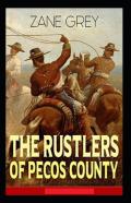 The Rustlers Of Pecos County Annotated