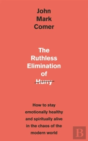 The Ruthless Elimination Of Hurry