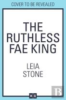 The Ruthless Fae King