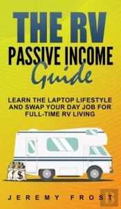 The Rv Passive Income Guide: Learn The L